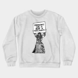 Drinking Gin is Not a Personality Crewneck Sweatshirt